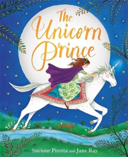 The Unicorn Prince, Saviour Pirotta - Paperback - 9781408336434