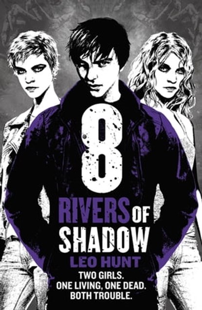 Eight Rivers of Shadow, Leo Hunt - Ebook - 9781408337493