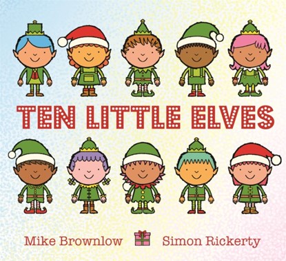 Ten Little Elves, Mike Brownlow - Paperback - 9781408338292