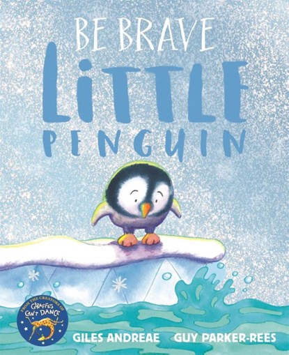 Be Brave Little Penguin, Giles Andreae - Paperback - 9781408338384