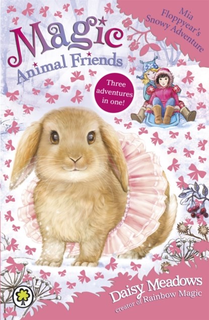 Magic Animal Friends: Mia Floppyear's Snowy Adventure, Daisy Meadows - Paperback - 9781408338872