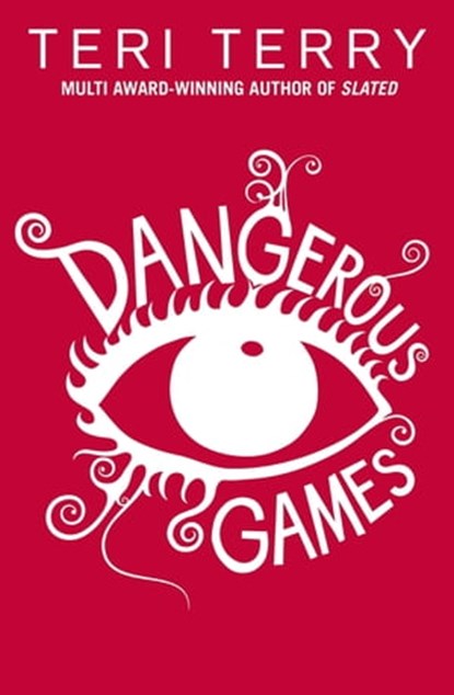 Dangerous Games, Teri Terry - Ebook - 9781408342947