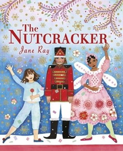 The Nutcracker, Jane Ray - Ebook - 9781408344446