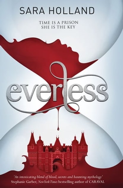 Everless, Sara Holland - Ebook - 9781408349144