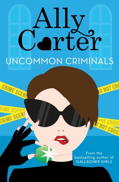 Heist Society: Uncommon Criminals, Ally Carter - Paperback - 9781408350034