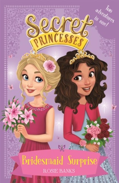 Secret Princesses: Bridesmaid Surprise, Rosie Banks - Paperback - 9781408351130