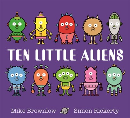 Ten Little Aliens Board Book, Mike Brownlow - Overig - 9781408354377