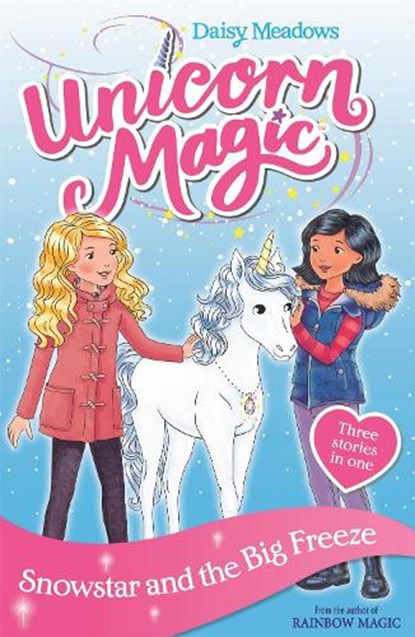 Unicorn Magic: Snowstar and the Big Freeze, Daisy Meadows - Paperback - 9781408357088