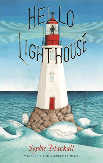 Hello Lighthouse, Sophie Blackall - Paperback - 9781408357392