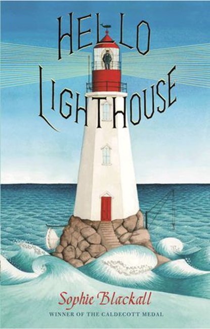 Hello Lighthouse, Sophie Blackall - Ebook - 9781408357408