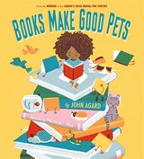 Books Make Good Pets - John Agard - 9781408359884