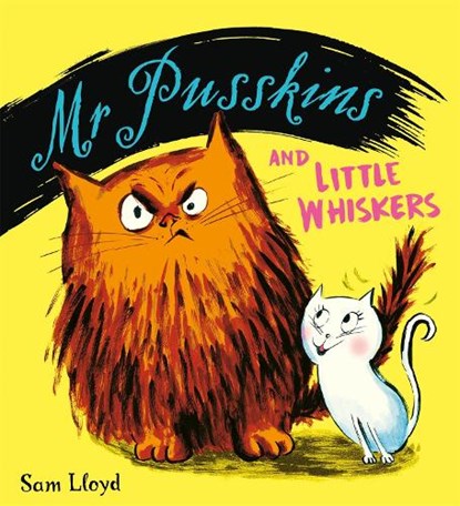 Mr Pusskins and Little Whiskers, Sam Lloyd - Paperback - 9781408360729