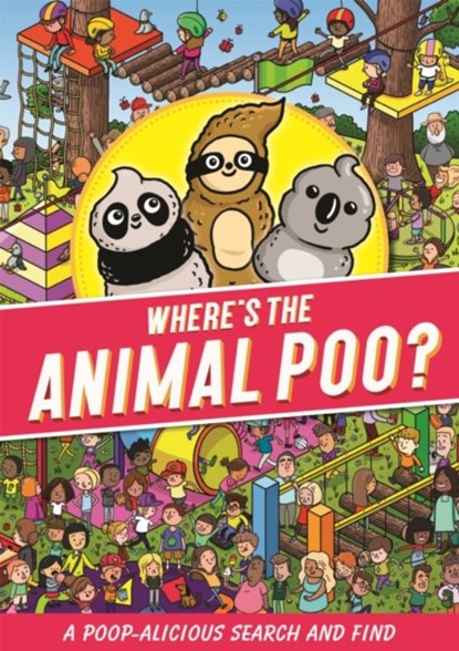 Where's the Animal Poo? A Search and Find, Alex Hunter - Paperback - 9781408363003