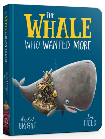 The Whale Who Wanted More Board Book, Rachel Bright - Gebonden - 9781408364062