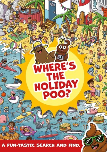 Where's the Holiday Poo?, Alex Hunter - Paperback - 9781408364390