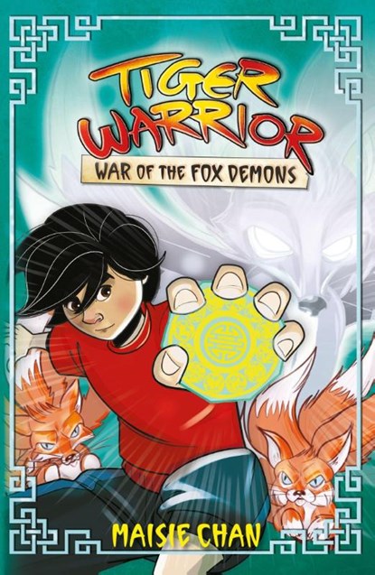Tiger Warrior: War of the Fox Demons, Maisie Chan - Paperback - 9781408364925