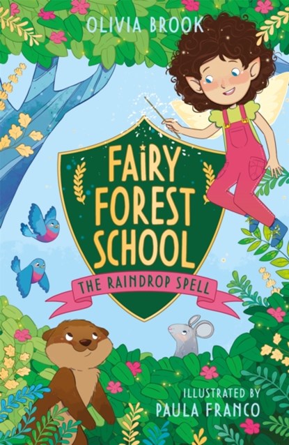 Fairy Forest School: The Raindrop Spell, Olivia Brook - Paperback - 9781408365090