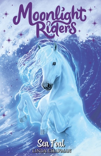 Moonlight Riders: Sea Foal, Linda Chapman - Paperback - 9781408366837