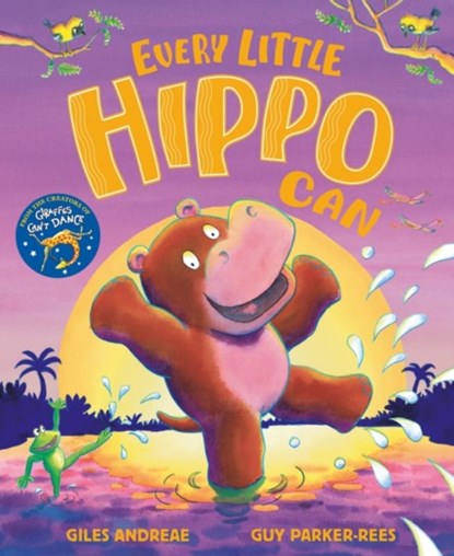 Every Little Hippo Can, Giles Andreae - Gebonden - 9781408367131