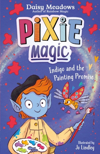 Pixie Magic: Indigo and the Painting Promise, Daisy Meadows - Paperback - 9781408367582
