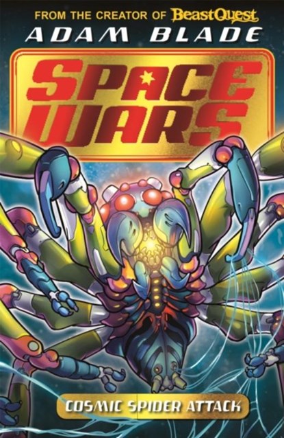 Beast Quest: Space Wars: Cosmic Spider Attack, Adam Blade - Paperback - 9781408368008