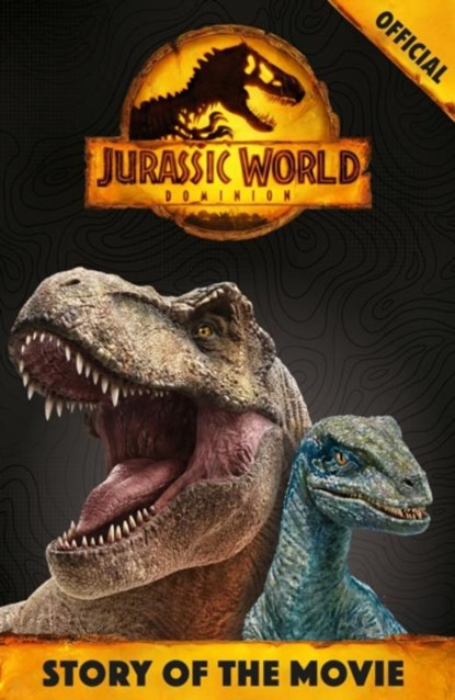 Official Jurassic World Dominion Story of the Movie, Orchard Books - Paperback - 9781408368497