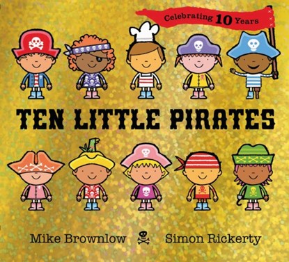 Ten Little Pirates 10th Anniversary Edition, Mike Brownlow - Paperback - 9781408369876