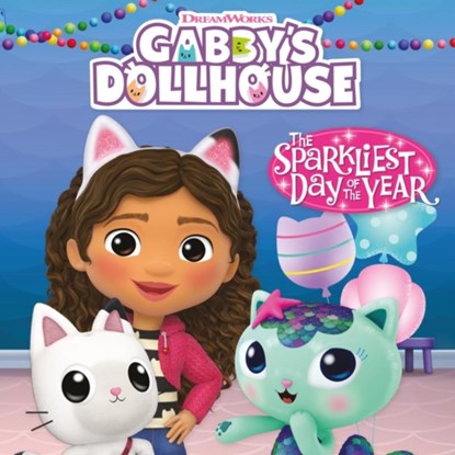 DreamWorks Gabby's Dollhouse: The Sparkliest Day of the Year, Official Gabby's Dollhouse - Paperback - 9781408370537