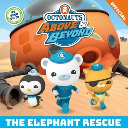 Octonauts Above & Beyond: The Elephant Rescue, Official Octonauts - Paperback - 9781408371480