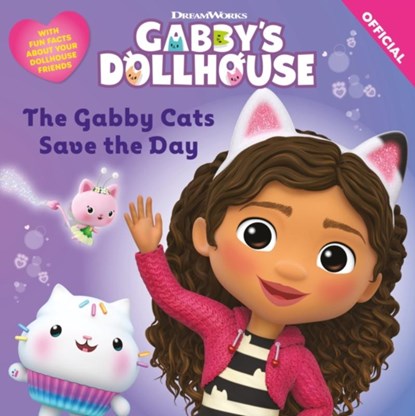 DreamWorks Gabby's Dollhouse: The Gabby Cats Save the Day, Official Gabby's Dollhouse - Paperback - 9781408371862
