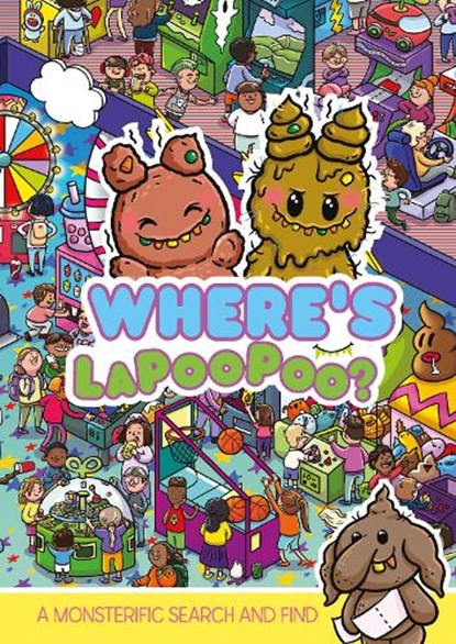 Where's LaPooPoo? A Monsterific Search and Find, Alex Hunter - Paperback - 9781408379035