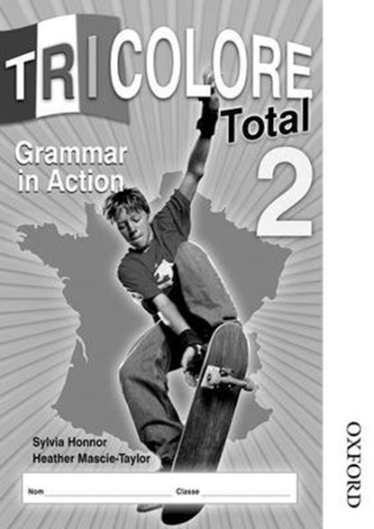 Tricolore Total 2 Grammar in Action (8 pack), Sylvia Honnor ; Heather Mascie-Taylor ; Michael Spencer - Paperback - 9781408504734