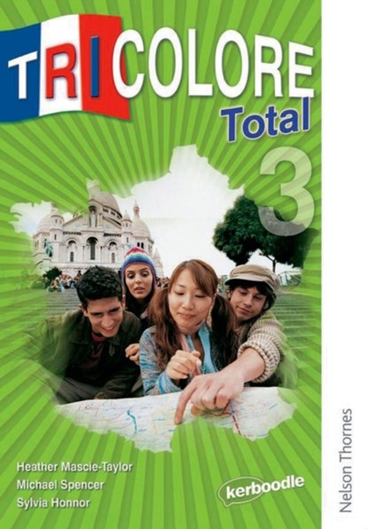 Tricolore Total 3, H Mascie-Taylor ; Michael Spencer ; S Honnor - Paperback - 9781408515150