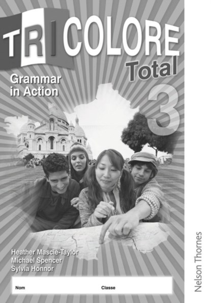 Tricolore Total 3 Grammar in Action (8 pack), S Honnor ; Heather Mascie-Taylor ; Michael Spencer - Paperback - 9781408515266