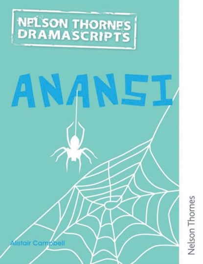 Oxford Playscripts: Anansi, Alistair Campbell - Paperback - 9781408519998