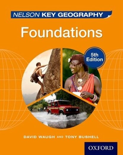 Nelson Key Geography Foundations Student Book, David Waugh ; Tony Bushell - Paperback - 9781408523162
