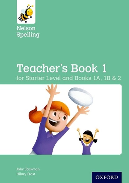 Nelson Spelling Teacher's Book (Reception-Year 2/P1-P3), John Jackman ; Sarah Lindsay - Paperback - 9781408524015