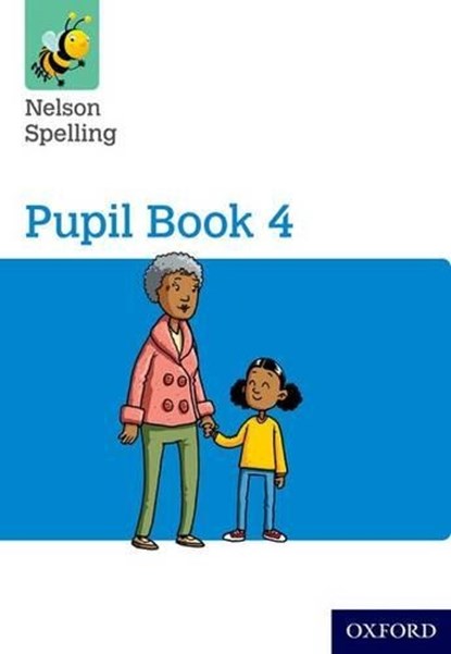 Nelson Spelling Pupil Book 4 Year 4/P5, John Jackman ; Sarah Lindsay - Paperback - 9781408524060