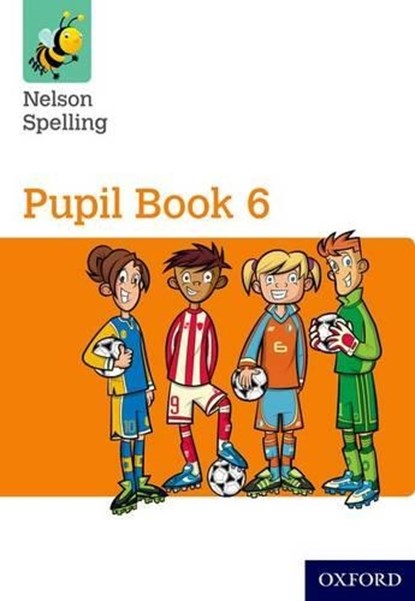 Nelson Spelling Pupil Book 6 Year 6/P7, John Jackman ; Sarah Lindsay - Paperback - 9781408524084