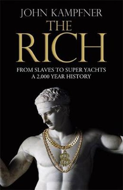 The Rich, John (Editor) Kampfner - Gebonden - 9781408704264