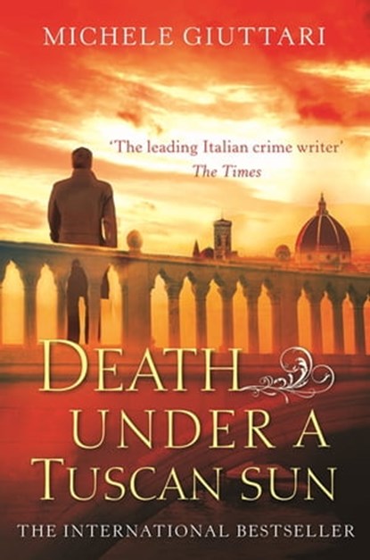Death Under a Tuscan Sun, Michele Giuttari - Ebook - 9781408706022