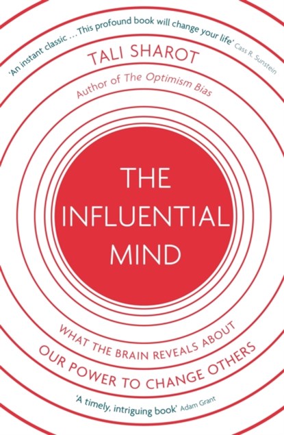 The Influential Mind, Tali Sharot - Paperback - 9781408706077