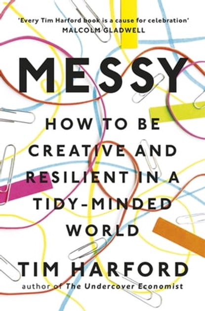 Messy, Tim Harford - Ebook - 9781408706770