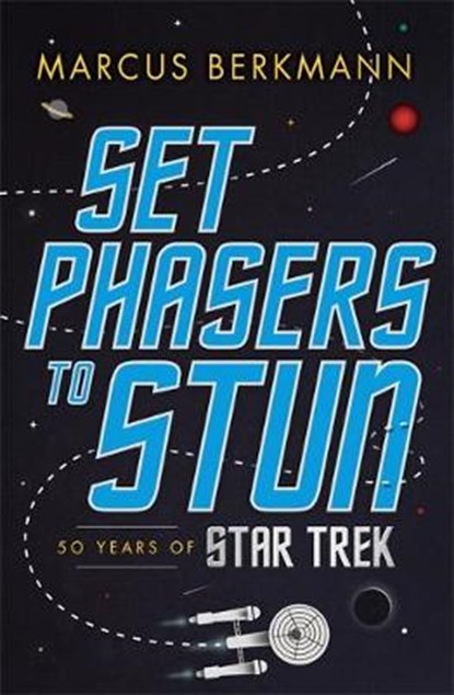 Set Phasers to Stun, BERKMANN,  Marcus - Paperback - 9781408706831