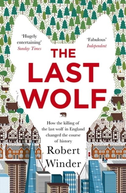 The Last Wolf, Robert Winder - Ebook - 9781408707807
