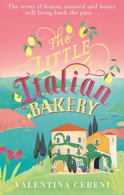 The Little Italian Bakery, Valentina Cebeni - Ebook - 9781408707968