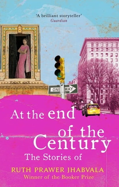 At the End of the Century, Ruth Prawer Jhabvala - Ebook - 9781408709542