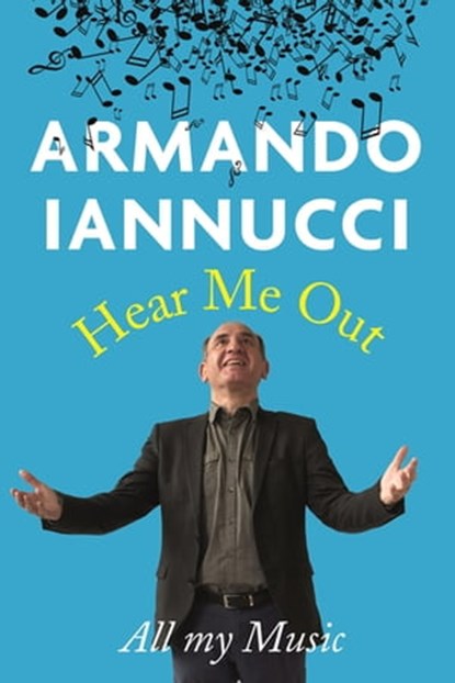 Hear Me Out, Armando Iannucci - Ebook - 9781408709894