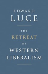 The Retreat of Western Liberalism - Edward Luce - 9781408710395