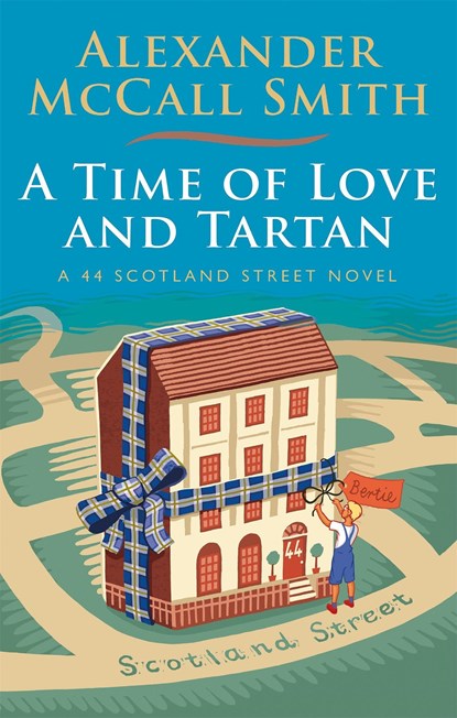 A Time of Love and Tartan, Alexander McCall Smith - Paperback - 9781408710999